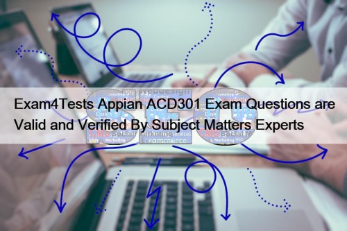 Exam4Tests Appian ACD301 Exam Questions are Valid and ...