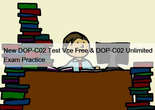 New DOP-C02 Test Vce Free & DOP-C02 Unlimited ...
